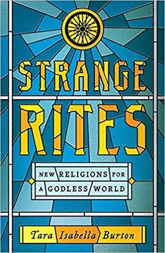  Strange Rites: Religion in a Godless World
